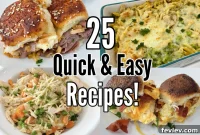 25 Effortless and Speedy Dishes